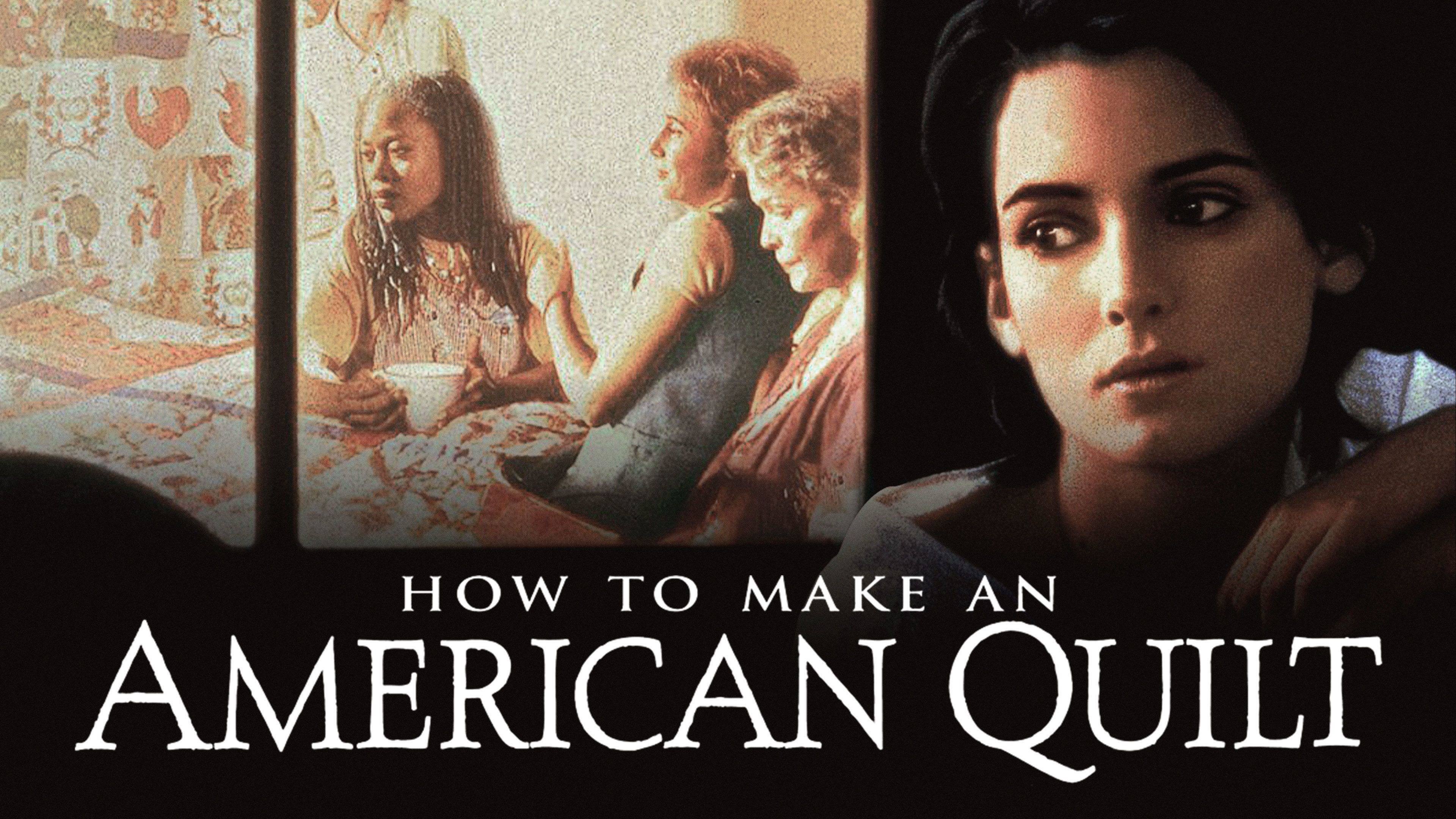 How to Make an American Quilt