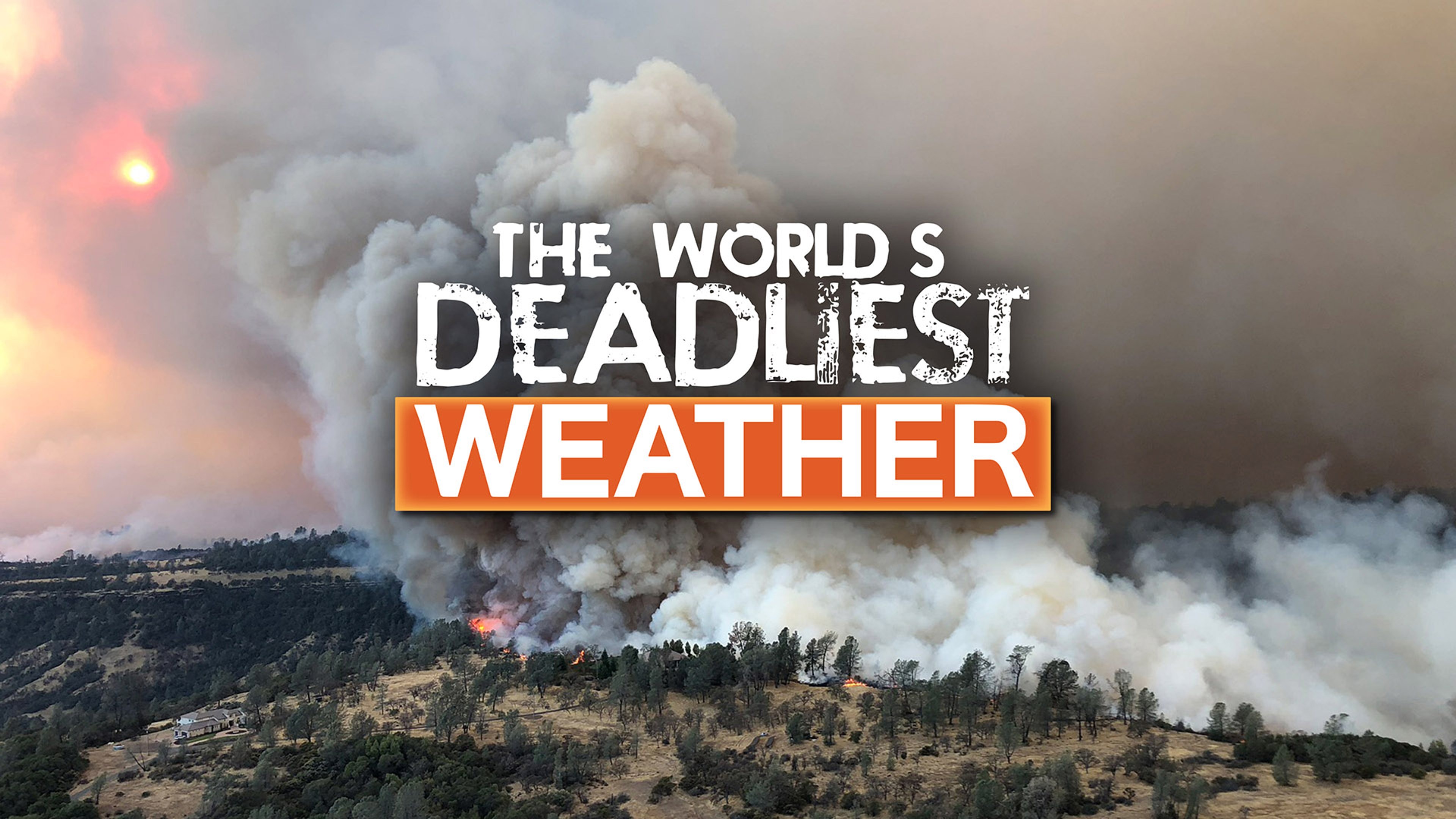 The World's Deadliest Weather